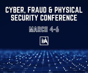 IBA Cyber, Fraud & Physical Security Conference 2026 advertisement