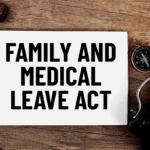 Family & Medical Leave Act