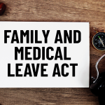 Family & Medical Leave Act